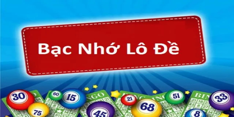 Bạc Nhớ Lô Đề