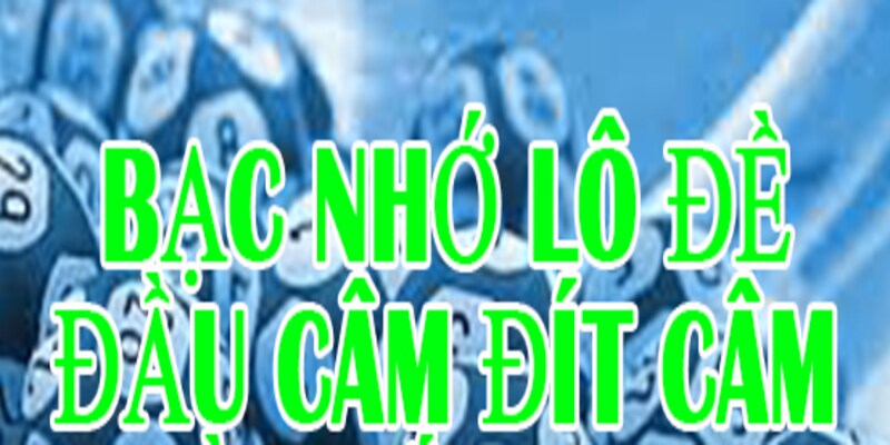 Lô đề bạc nhớ đầu và đuôi câm